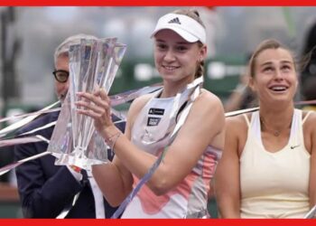 Indian Wells: ইন্ডিয়ান ওয়েলস চ্যাম্পিয়ন! ইগা সুয়াইতেক এবং আরিনা সাবালেঙ্কার সঙ্গে WTA ফাইনাল রেসে এলেনা রাইবাকিনা